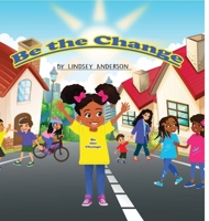 Be The Change 1737748444 Book Cover