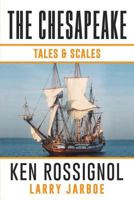 The Chesapeake: Tales & Scales: Selected Short Stories from the Chesapeake 1492738964 Book Cover