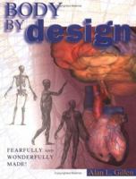 Body by Design: An Anatomy and Physiology of the Human Body 0890512965 Book Cover