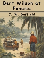 Bert Wilson at Panama B0CG85MY2K Book Cover