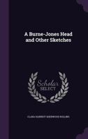 A Burne-Jones Head and Other Sketches 0548307199 Book Cover
