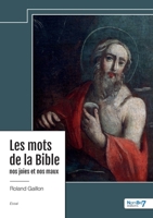 Les mots de la Bible - nos joies et nos maux (French Edition) B0DBPPG45P Book Cover