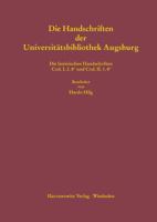 Lateinische Mittelalterliche Handschriften in Octavo Der Universitatsbibliothek Augsburg: Die Signaturengruppen Cod. I. 2. 8 Und Cod. II. 1.8 Bearbeit 3447101768 Book Cover