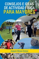 CONSEJOS E IDEAS DE ACTIVIDAD FISICA PARA MAYORES (Spanish Edition) 8495353334 Book Cover