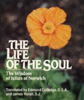 The Life of the Soul: The Wisdom of Julian of Norwich 0809136732 Book Cover