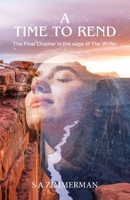 A Time to Rend: The Final Chapter in the saga of The Writer B0GTN6XM45 Book Cover