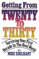 Getting from Twenty to Thirty: PB 1590772938 Book Cover