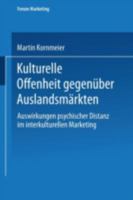 Kulturelle Offenheit Gegenuber Auslandsmarkten: Auswirkungen Psychischer Distanz Im Interkulturellen Marketing 3824476460 Book Cover