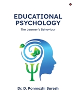 Educational Psychology: The Learner's Behaviour B0G52DJRVC Book Cover