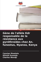 Gène de l'allèle Kdr responsable de la résistance aux pyréthroïdes chez An. funestus, Nyanza, Kenya 6630140702 Book Cover