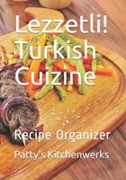 Lezzetli! Turkish Cuizine: Recipe Organizer 1654343684 Book Cover