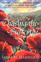 Chasing The Butterfly 1941103375 Book Cover