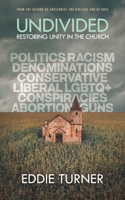 Undivided: Restoring Unity In The Church 1732171424 Book Cover