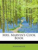 Mrs. Marvin's Cook Book 1010279068 Book Cover