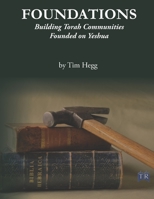 Foundations: Building Torah Communities Founded on Yeshua 0991663950 Book Cover