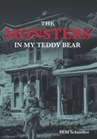 The Monsters in My Teddy Bear 1645318729 Book Cover