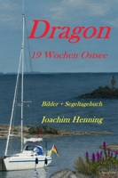 Dragon 19 Wochen Ostsee: Bilder + Segeltagebuch 3347228901 Book Cover