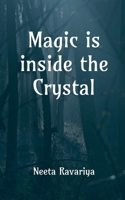 Magic is inside the crystal: I hope you're not afraid of spirits 1684945216 Book Cover