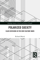 Polarized Society: Class Divisions in the New Culture Wars (Routledge Studies in Social and Political Thought) 1041305281 Book Cover