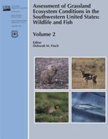 Assessment of Grassland Ecosystem Conditions in the Southwestern United States: Wildlife and Fish 1480134244 Book Cover