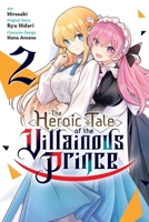 The Heroic Tale of the Villainous Prince, Vol. 2 (The Heroic Tale of the Villainous Prince, 2) B0FGX7MS7H Book Cover