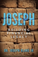 Joseph : Building Financial Legacy 1962570401 Book Cover