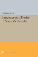 Language and Desire in Seneca's Phaedra 0691610711 Book Cover