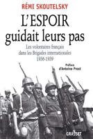 L'Espoir Guidait Leurs Pas: Les Volontaires Francais Dans Les Brigades Internationales, 1936-1939 2246555612 Book Cover