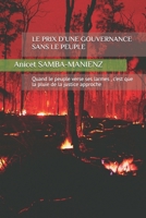 LE PRIX D’UNE GOUVERNANCE SANS LE PEUPLE: Quand le peuple verse ses larmes , c'est que la pluie de la justice approche (French Edition) B0GDGF7GX3 Book Cover