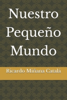 Nuestro Pequeño Mundo (Spanish Edition) B0GX892W4W Book Cover
