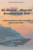 ALL ABOARD… What the Brochure Left Out!: A Seasoned Cruiser's Observational Guide to Life at Sea B0H1BZZNGW Book Cover