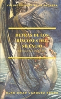 Detr�s de los rincones del silencio: Antolog�a po�tica 1708526552 Book Cover