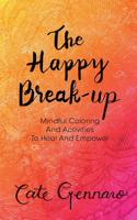 The Happy Break-up 1988736358 Book Cover
