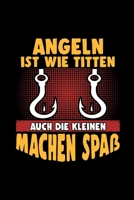 Angeln ist wie Titten auch die kleinen machen spa�: A5 Jahresplaner Kalender Wochenplaner Organizer Terminkalender Angeln, Titten, Sex, versaut, pervers, Spruch - Fangbuch Planer - Geschenkidee f�r ve 1676260110 Book Cover