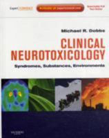 Clinical Neurotoxicology: Syndromes, Substances, Environments: Expert Consult: Online and Print 0323052606 Book Cover
