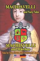 Machiavelli and Fairy Tales/ Machiavel et Contes de Fe�s, Side by Side English-French Book: bilingual, dual language book in English and French 1091189021 Book Cover