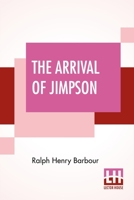The Arrival of Jimpson and Other Stories for Boys About Boys 1541340760 Book Cover