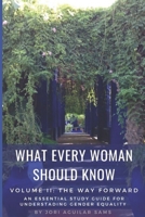 What Every Woman Should Know: Volume II: The Way Forward B0959KY5Z1 Book Cover