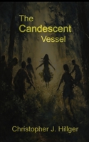 The Candescent Vessel 151879629X Book Cover