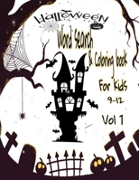 halloween word search and coloring book for kids 9-12 vol 1: Fantastic Beautiful puzzles - A Fun Kid Workbook Game For Learning, Coloring, Mazes, Word Search Puzzle and more B08DBZD7YY Book Cover