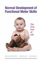 Normal Development Of Functional Motor Skills: The First Year Of Life