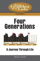 Four Generations: A Journey Through Life 1497503760 Book Cover