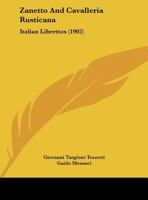 Zanetto and Cavalleria Rusticana: Bilingual Edition (English - Italian) 1022724762 Book Cover