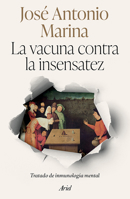 La vacuna contra la insensatez: Tratado de inmunología mental / The Vaccine against Foolishness (Spanish Edition) 6076390336 Book Cover