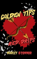 Golden Tips, Red Drips B0GF6VG3SC Book Cover