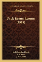 Uncle Remus Returns 1530624266 Book Cover