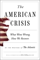 The American Crisis: What Went Wrong. How We Recover. 1982157046 Book Cover