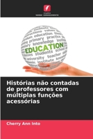 Histórias não contadas de professores com múltiplas funções acessórias 6205769239 Book Cover