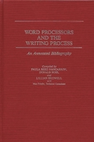Word Processors and the Writing Process: An Annotated Bibliography 0313239959 Book Cover