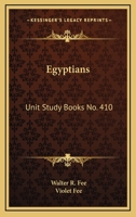 Egyptians: Unit Study Books No. 410 1258983346 Book Cover